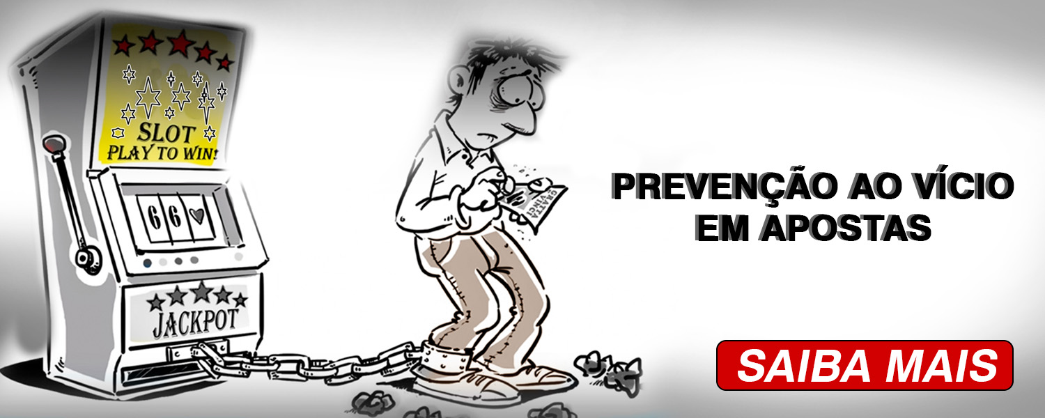 PREVENÇÃO AO VÍCIO EM APOSTAS